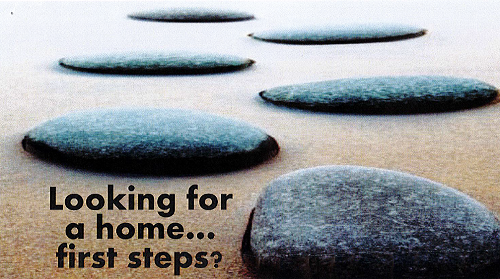 Looking for a home . . . first steps
